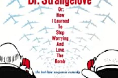 Dr. Strangelove or: How I Learned to Stop Worrying and Love the Bomb (1964)